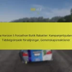 Forza Horizon 5 Forzathon Butik Rabatter: Kampanjerbjudanden, Tidsbegränsade försäljningar, Gemenskapsreaktioner