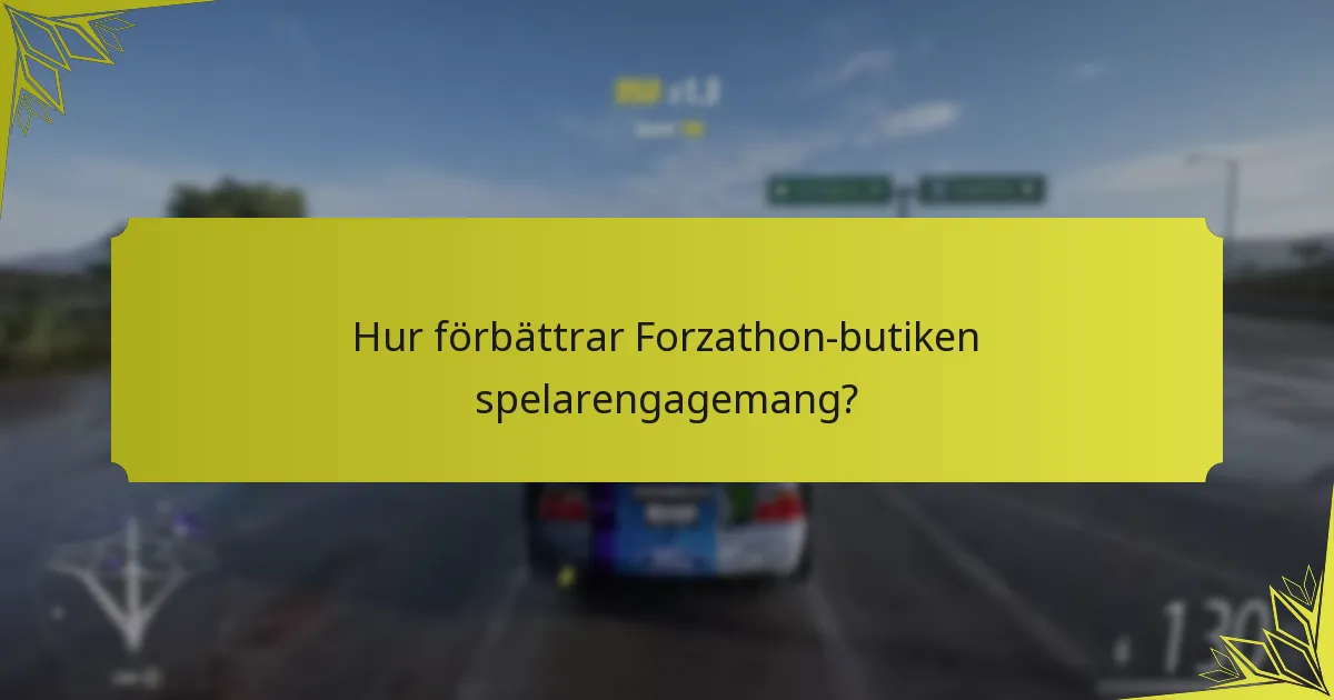 Hur fungerar Forzathon-butiken?