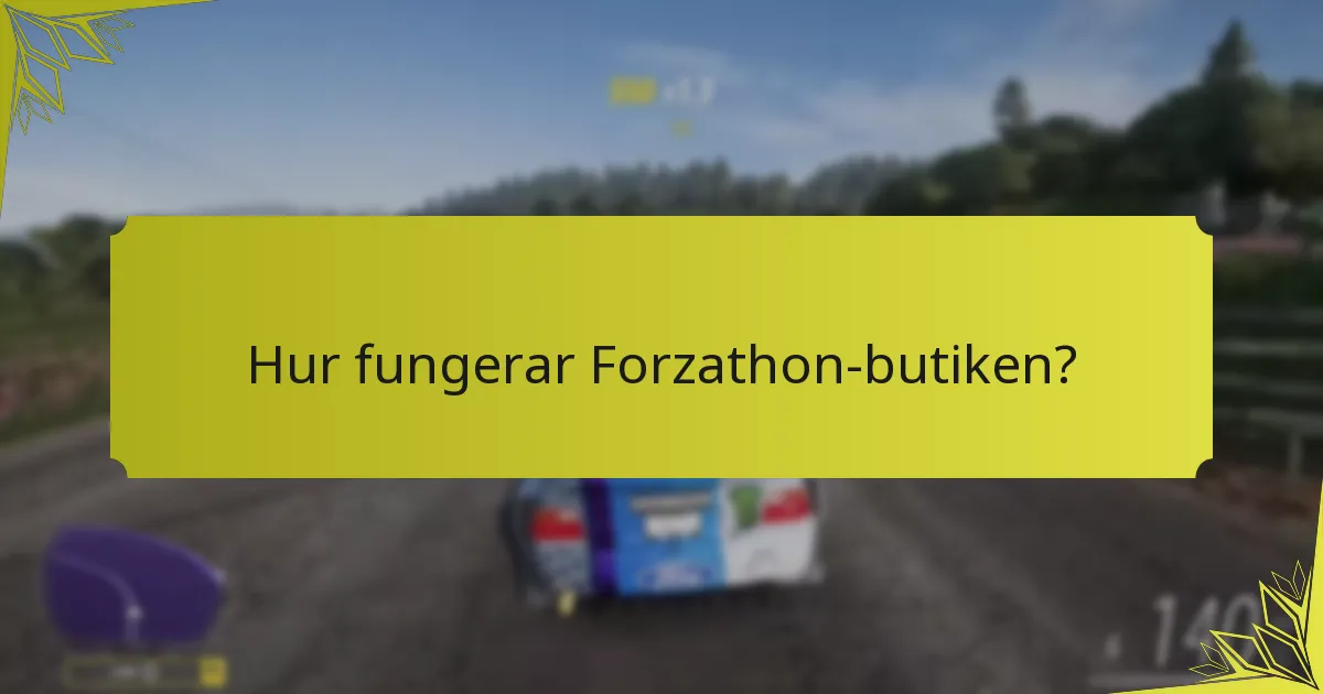 Vad är föremålsrotationerna i Forzathon-butiken?