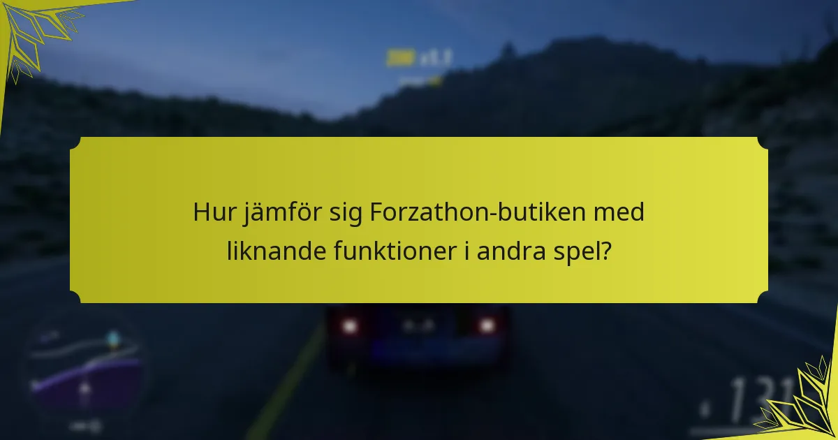 Hur förbättrar Forzathon-butiken spelarengagemang?