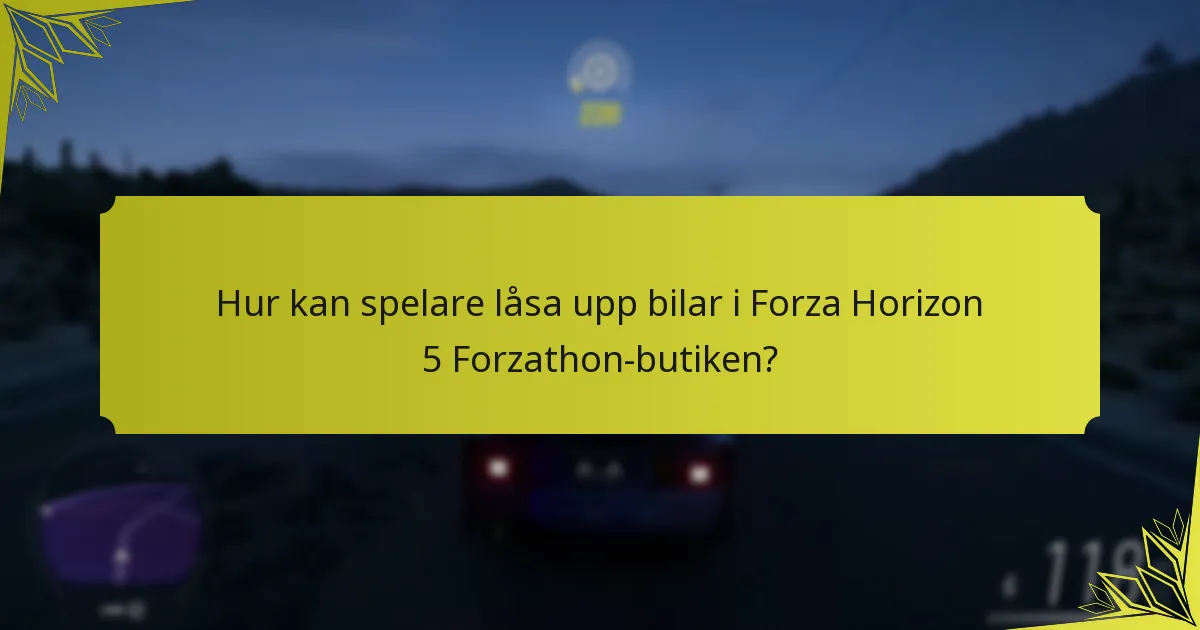 Hur kan spelare låsa upp bilar i Forza Horizon 5 Forzathon-butiken?