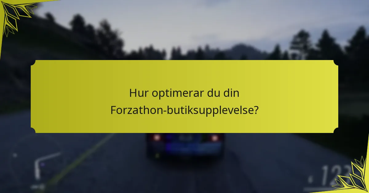 Vilka föremål är för närvarande tillgängliga i Forzathon-butiken?