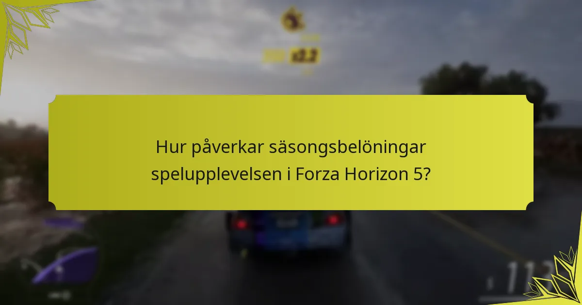 Vilka tidsbegränsade belöningar finns tillgängliga i Forza Horizon 5?