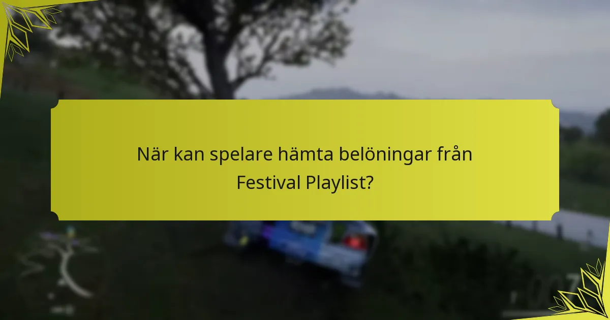 Vilka belöningar finns tillgängliga i Forza Horizon 5 Festival Playlist?