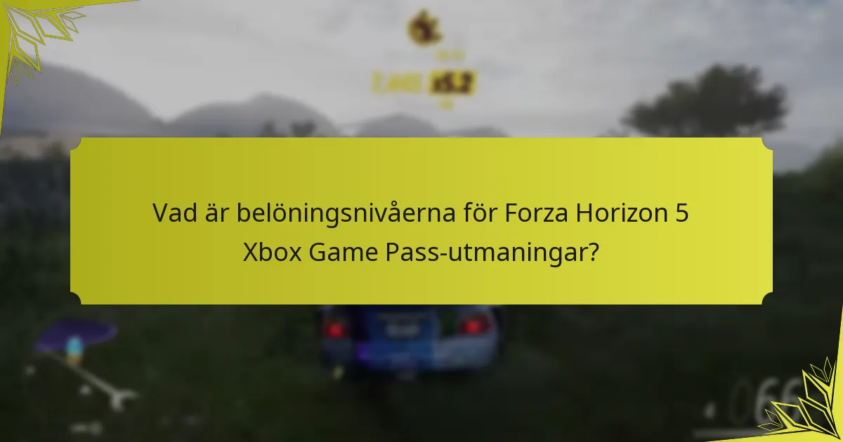 Vad är tidsgränserna för Forza Horizon 5 Xbox Game Pass-utmaningar?