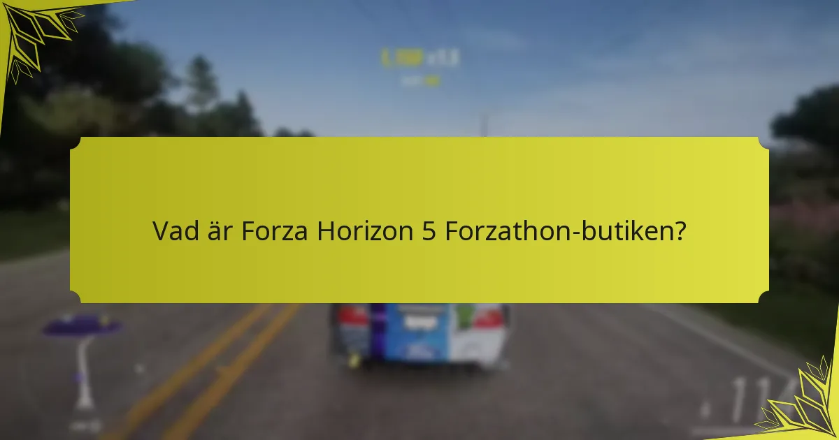 Hur förbättrar Forzathon-butiksföremål spelandet?