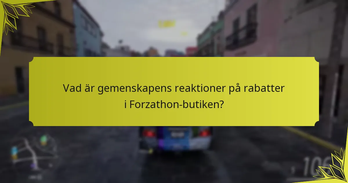 Vad är gemenskapens reaktioner på rabatter i Forzathon-butiken?