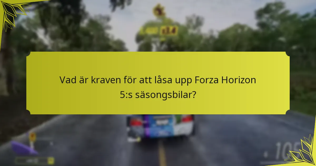 Hur jämför sig säsongsbilar med andra fordon i Forza Horizon 5?