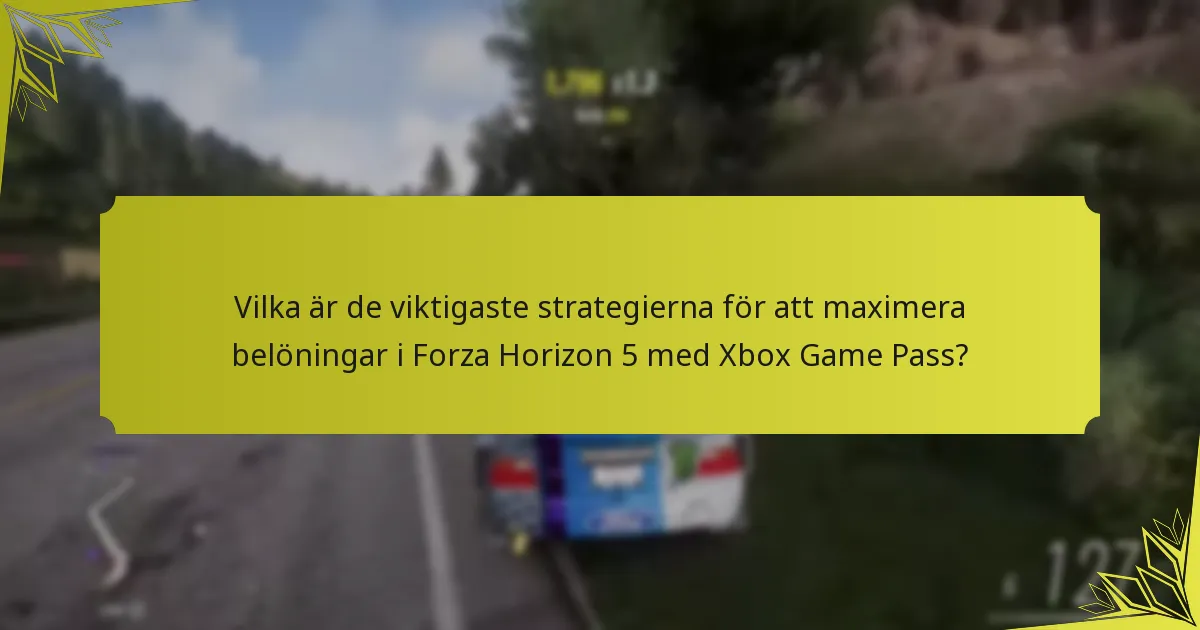 Vilka är fördelarna med att använda Xbox Game Pass för Forza Horizon 5?