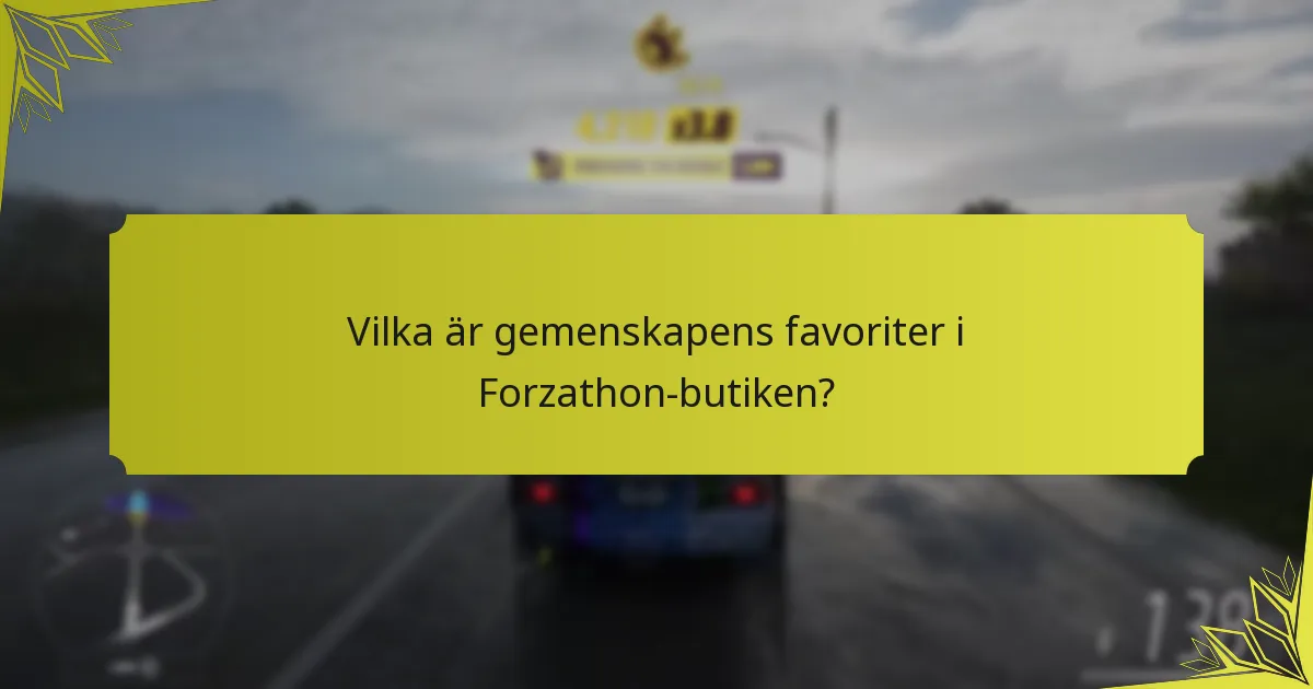 Hur optimerar du din Forzathon-butiksupplevelse?