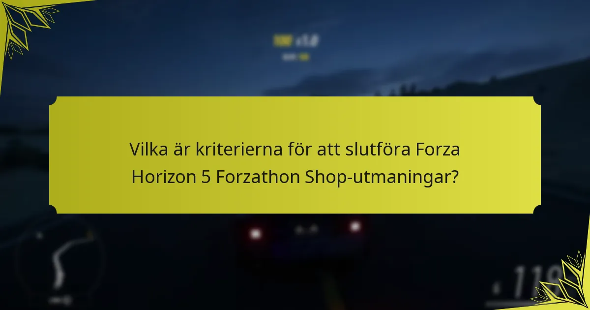 Vilka är vanliga strategier för att slutföra Forzathon Shop-utmaningar?