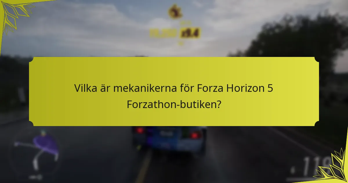Vilka är skillnaderna mellan Forzathon-butikerna under olika säsonger?