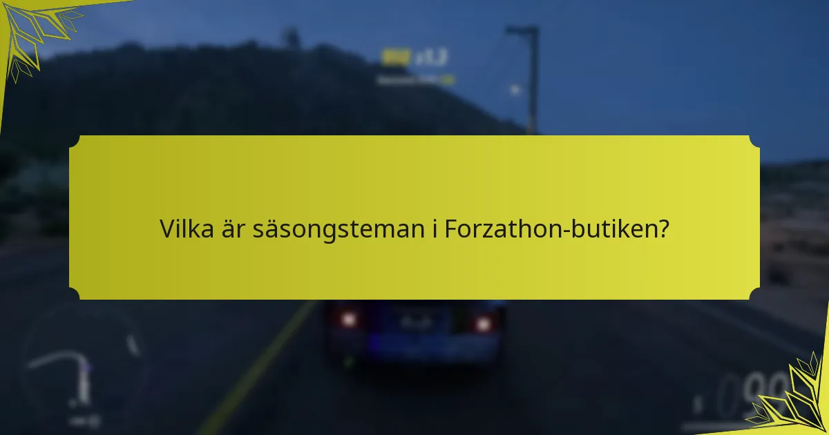Vilka är köpkriterierna för artiklar i Forzathon-butiken?