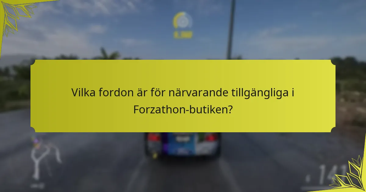Hur kan spelare optimera sin Forzathon-butiksupplevelse?