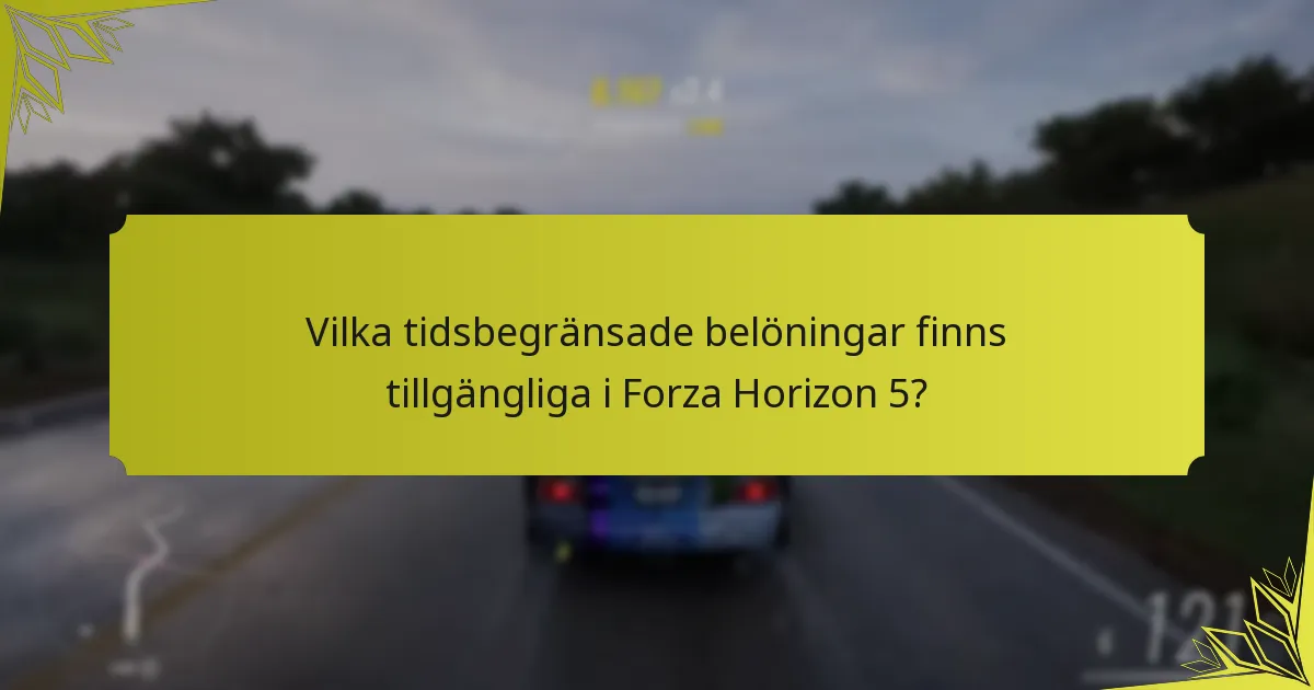 Hur påverkar säsongsbelöningar spelupplevelsen i Forza Horizon 5?